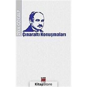 ÇINARALTI KONUŞMALARI - ZIYA GÖKALP