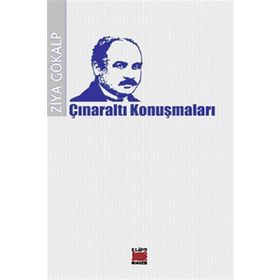 ÇINARALTI KONUŞMALARI - ZIYA GÖKALP