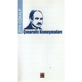 ÇINARALTI KONUŞMALARI - ZIYA GÖKALP