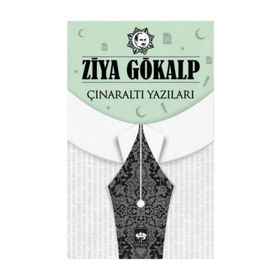 Çınaraltı Yazıları - Ziya Gökalp
