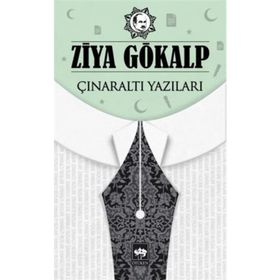 Çınaraltı Yazıları - Ziya Gökalp