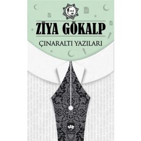Çınaraltı Yazıları - Ziya Gökalp