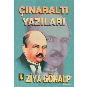 Çınaraltı Yazıları - Ziya Gökalp
