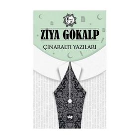 Çınaraltı Yazıları - Ziya Gökalp