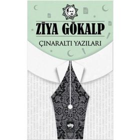 Çınaraltı Yazıları - Ziya Gökalp