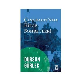 Çınaraltı'nda Kitap Sohbetleri - Dursun Gürlek