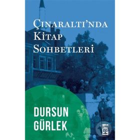 Çınaraltı'nda Kitap Sohbetleri - Dursun Gürlek