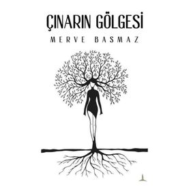 Çınarın Gölgesi Merve Basmaz