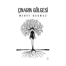 Çınarın Gölgesi Merve Basmaz