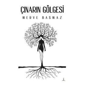 Çınarın Gölgesi Merve Basmaz