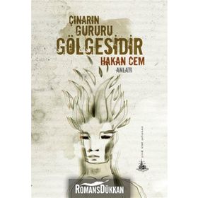 Çınarın Gururu Gölgesidir - Hakan Cem Işıklar
