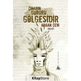 Çınarın Gururu Gölgesidir - Hakan Cem Işıklar