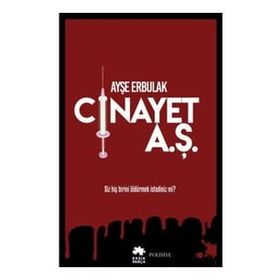 Cinayet A.Ş. - Ayşe Erbulak