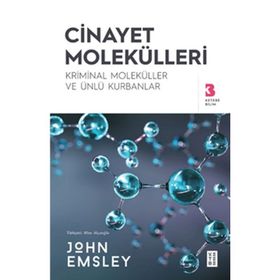 Cinayet Molekülleri - John Emsley