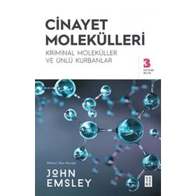 Cinayet Molekülleri - John Emsley