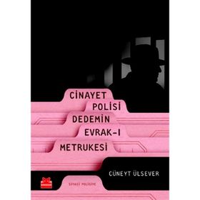 Cinayet Polisi Dedemin Evrak-ı Metrukesi - Cüneyt Ülsever