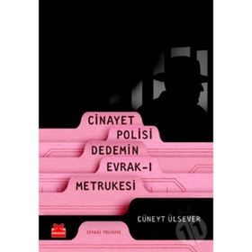 Cinayet Polisi Dedemin Evrak-ı Metrukesi - Cüneyt Ülsever