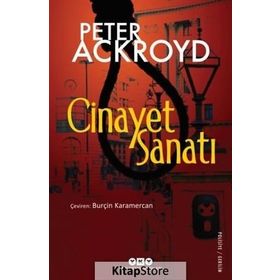 Cinayet Sanatı - Peter Ackroyd