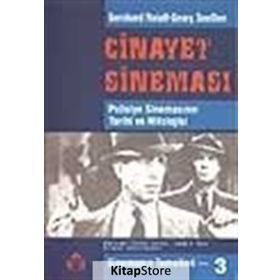 CINAYET SİNEMASI POLISIYE SİNEMASININ TARIHI VE MITOLOJISI - GEORG SEEBLEN, BERNHARD ROLOFF