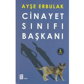 Cinayet Sınıfı Başkanı - Ayşe Erbulak