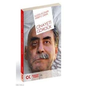 CINAYETI GÖRDÜK - KUDDUSI OKKIR, SABRIYE OKKIR