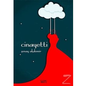 Cinayetti - Şenay Akdemir