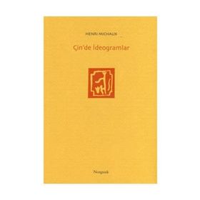 ÇİN'DE İDEOGRAMLAR - HENRI MICHAUX