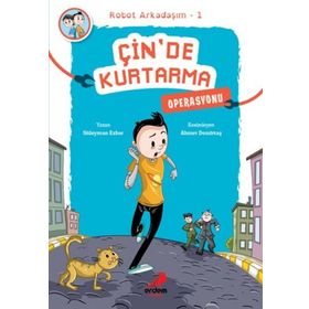 Çinde Kurtarma Operasyonu Robot Arkadaşım 1 - Süleyman Ezber