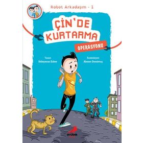 Çinde Kurtarma Operasyonu Robot Arkadaşım 1 - Süleyman Ezber