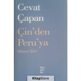Çin'den Peru'ya Dünya Şiiri - Cevat Çapan