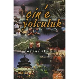 Çin´e Yolculuk - Toygar Akman