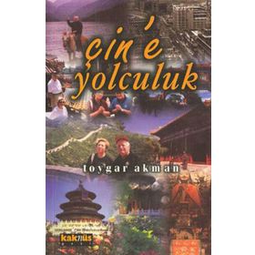 Çin´e Yolculuk - Toygar Akman