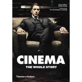 Cinema : The Whole Story - Philip Kemp