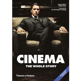 Cinema : The Whole Story - Philip Kemp