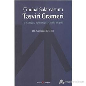 ÇINGHAI SALARCASININ TASVIRI GRAMERI SES BILGISI, ŞEKIL BILGISI, CÜMLE BILGISI - GÜLSÜN MEHMET