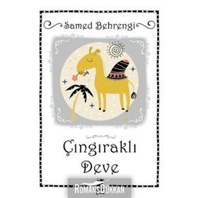 Çıngıraklı Deve - Samed Behrengi