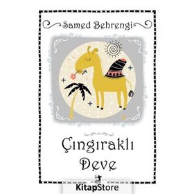 Çıngıraklı Deve - Samed Behrengi