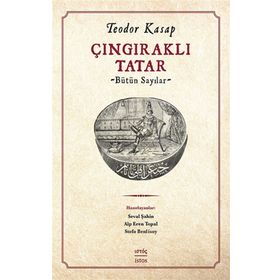 Çıngıraklı Tatar Bütün Sayılar - Teodor Kasap - İstos Yayınları