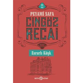 Cingöz Recai - Esrarlı Köşk - Peyami Safa