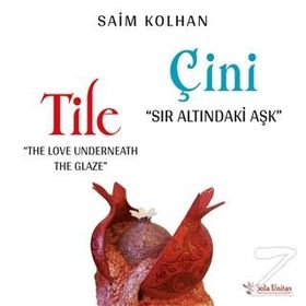 Çini Sır Altındaki Aşk - Saim Kolhan
