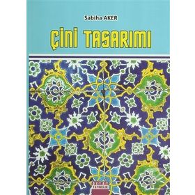 ÇİNİ TASARIMI - SABIHA AKER