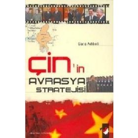 Çin´in Avrasya Stratejisi - Barış Adıbelli