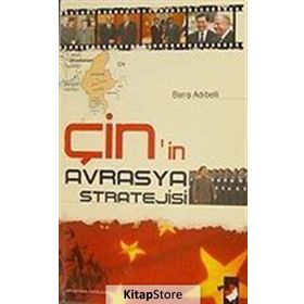 Çin´in Avrasya Stratejisi - Barış Adıbelli