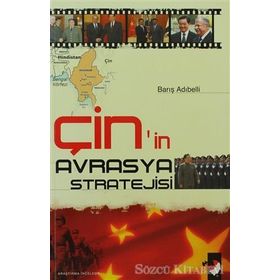 Çin´in Avrasya Stratejisi - Barış Adıbelli