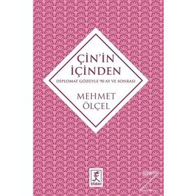 Çin'in İçinden - Mehmet Ölçel