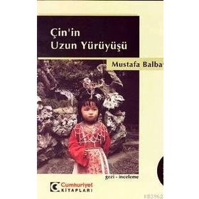 ÇİN'İN UZUN YÜRÜYÜŞÜ - MUSTAFA BALBAY