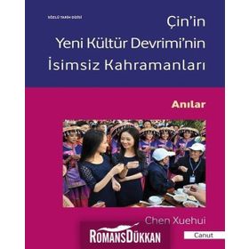 Çin'in Yeni Kültür Devrimi'nin İsimsiz Kahramanları - Chen Xuehui