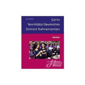 Çin'in Yeni Kültür Devrimi'nin İsimsiz Kahramanları - Chen Xuehui