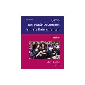 Çin'in Yeni Kültür Devrimi'nin İsimsiz Kahramanları - Chen Xuehui