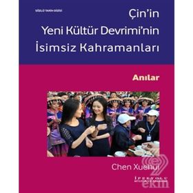 Çin'in Yeni Kültür Devrimi'nin İsimsiz Kahramanları - Chen Xuehui